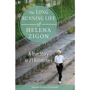 The Long Running Life of Helena Zigon - (Niu Slavic, East European, and Eurasian Studies) by  Jasmina Kozina Praprotnik (Paperback) - 1 of 1