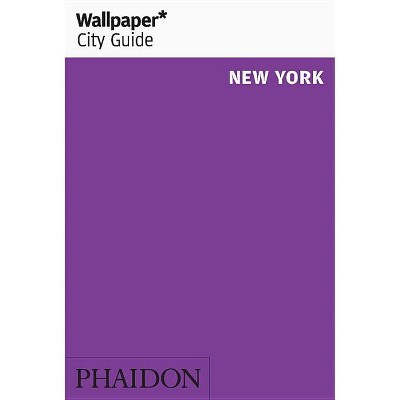 Wallpaper* City Guide New York - (paperback) : Target