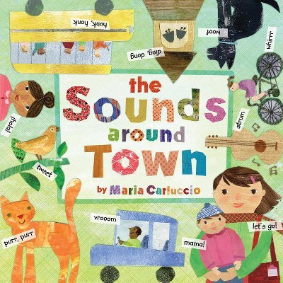 The Sounds Around Town - by  Maria Carluccio (Board Book)