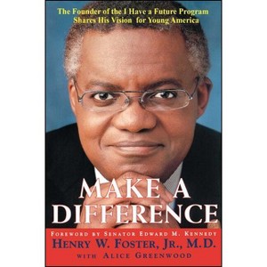 Make a Difference - by  Henry W Foster (Paperback) - 1 of 1
