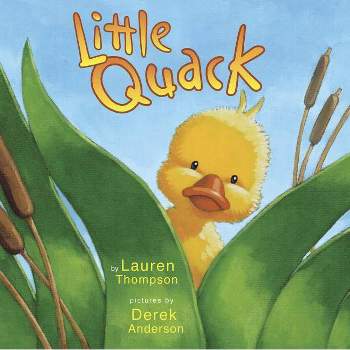Little Quack - (Classic Board Books) by  Lauren Thompson (Board Book)