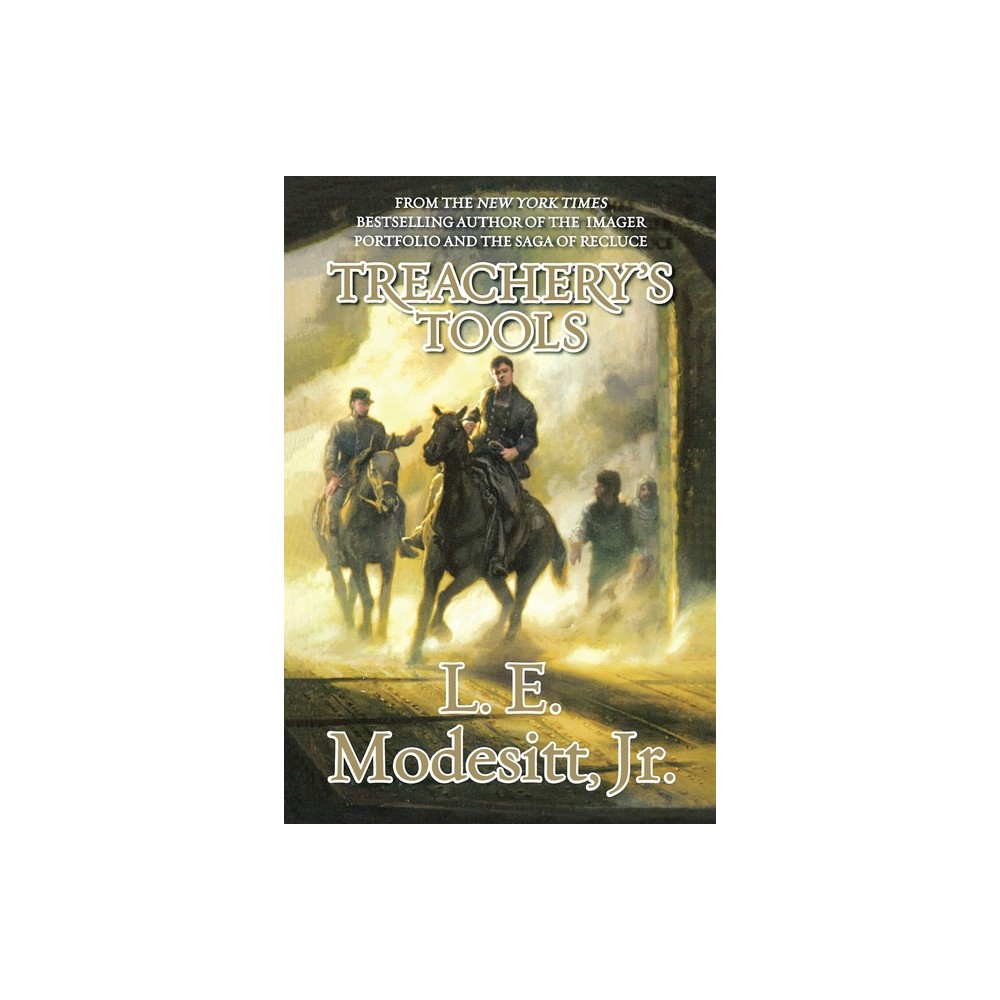 Treachery's Tools - (Imager Portfolio) by L E Modesitt (Paperback)