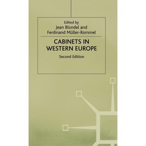 Cabinets in Western Europe - 2nd Edition by  Jean Blondel & Ferdinand Müller-Rommel (Hardcover) - 1 of 1