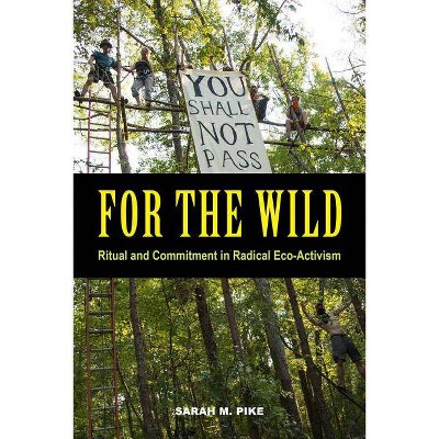 For the Wild - by  Sarah M Pike (Paperback)