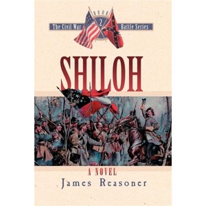 Shiloh - (Civil War Battle) by  James Reasoner (Paperback) - 1 of 1