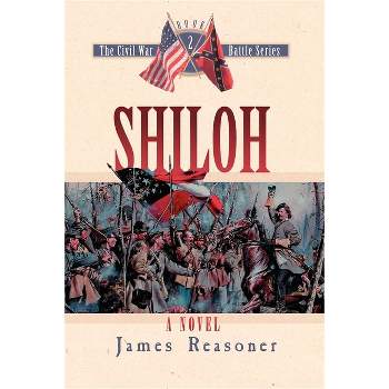 Shiloh - (Civil War Battle) by  James Reasoner (Paperback)
