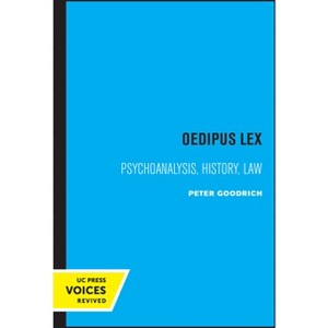 Oedipus Lex - (Philosophy, Social Theory, and the Rule of Law) by  Peter Goodrich (Paperback) - 1 of 1