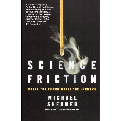 Science Friction - by  Michael Shermer (Paperback)