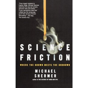 Science Friction - by  Michael Shermer (Paperback) - 1 of 1