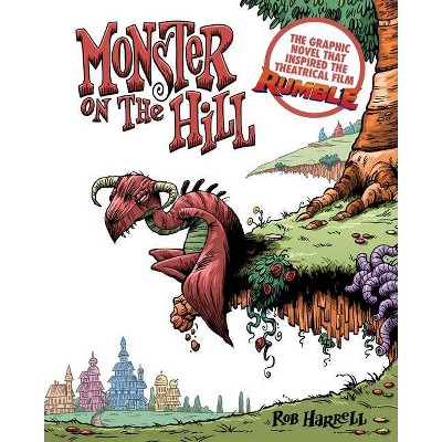 Monster on the Hill (Expanded Edition) - by  Rob Harrell (Paperback)