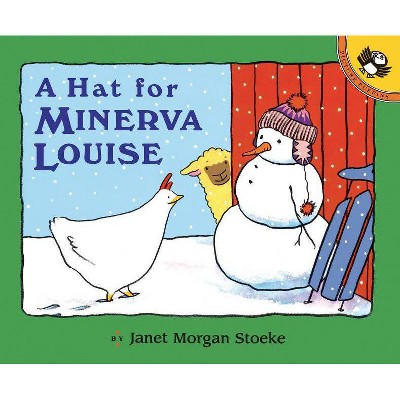 A Hat for Minerva Louise - (Minerva Louise (Paperback)) by  Janet Morgan Stoeke (Paperback)