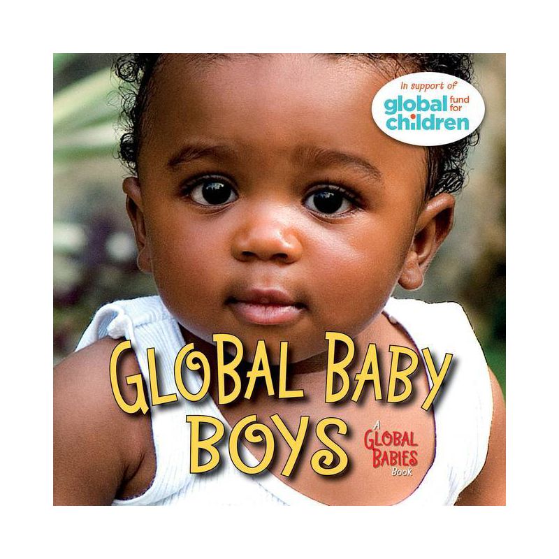 Global Baby Boys - (Global Babies) by  The Global Fund for Children (Board Book), 1 of 2