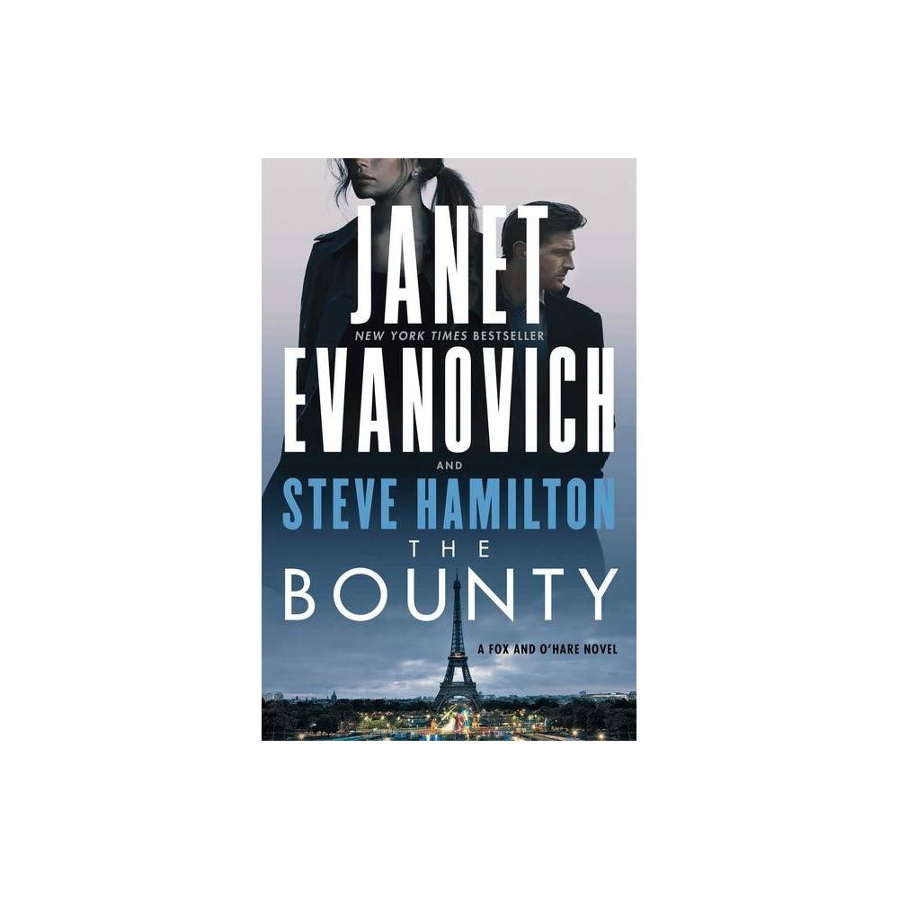 The Bounty, 7 - (A Fox and O'Hare Novel) by Janet Evanovich & Steve Hamilton (Paperback)