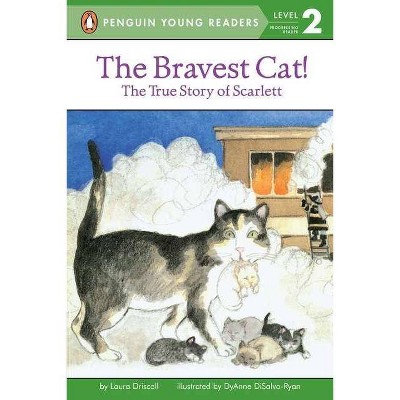 The Bravest Cat! - (Penguin Young Readers, Level 2) by  Laura Driscoll (Paperback)