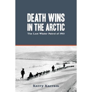 Death Wins in the Arctic - by  Kerry Karram (Paperback) - 1 of 1