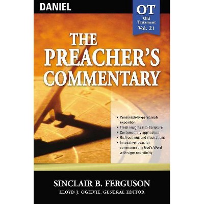 The Preacher's Commentary - Vol. 21: Daniel, 21 - by  Sinclair B Ferguson (Paperback)