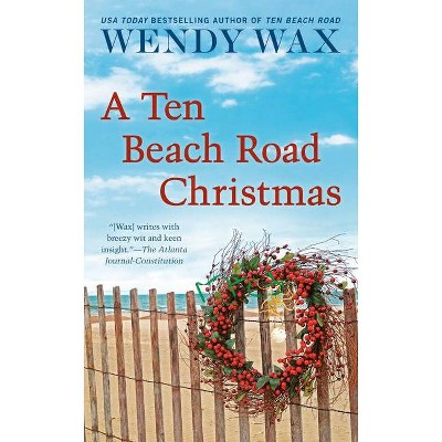 A Ten Beach Road Christmas - by  Wendy Wax (Paperback)