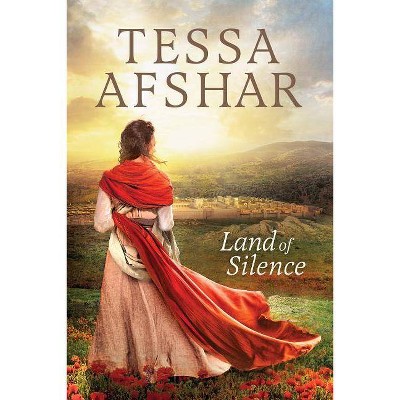 Land of Silence - by  Tessa Afshar (Paperback)