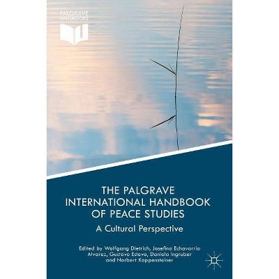 The Palgrave International Handbook of Peace Studies - (Palgrave Handbooks) (Paperback)