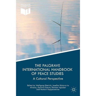 The Palgrave International Handbook of Peace Studies - (Palgrave Handbooks) (Paperback)