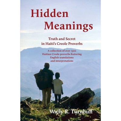 Hidden Meanings - by  Wally R Turnbull (Paperback)