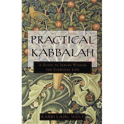 Practical Kabbalah - by  Laibl Wolf (Paperback)