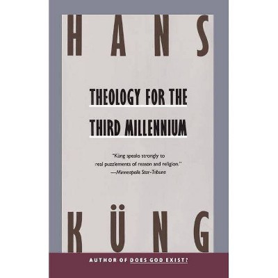 Theology for the Third Millennium - by  Hans Kung (Paperback)