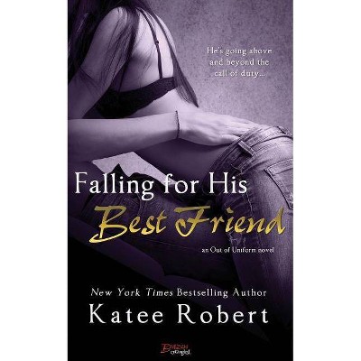 Falling for His Best Friend - by  Katee Robert (Paperback)