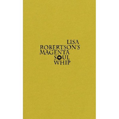 Lisa Robertson's Magenta Soul Whip - (Paperback)