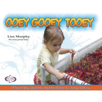 Ooey Gooey(r) Tooey - by  Lisa Murphy (Paperback)