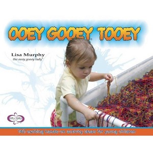 Ooey Gooey(r) Tooey - by  Lisa Murphy (Paperback) - 1 of 1