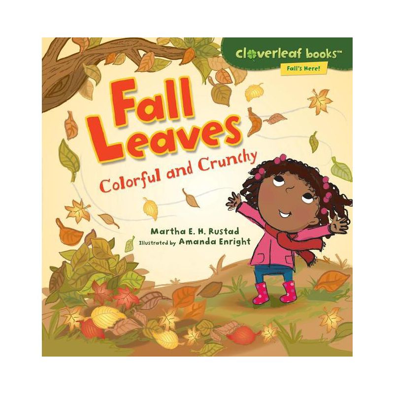 Fall Leaves - (Cloverleaf Books (TM) -- Fall's Here!) by  Martha E H Rustad (Paperback), 1 of 2