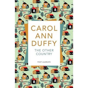 The Other Country - by  Carol Ann Duffy (Paperback) - 1 of 1