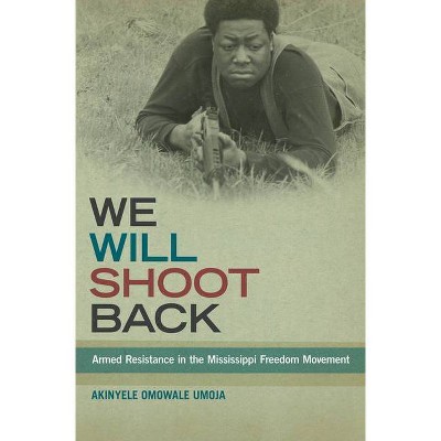 We Will Shoot Back - by  Akinyele Omowale Umoja (Paperback)