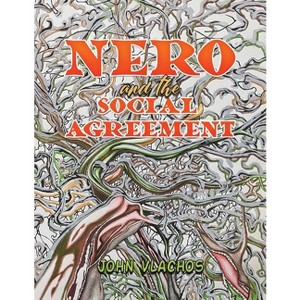 Nero and the Social Agreement - by  John Vlachos (Paperback) - 1 of 1