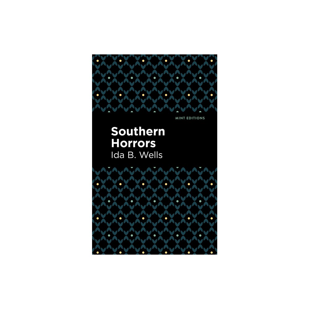 Southern Horrors - (Black Narratives) by Ida B Wells (Paperback)