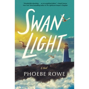 Swan Light - by  Phoebe Rowe (Paperback) - 1 of 1
