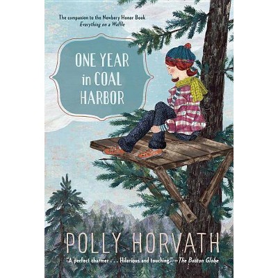 One Year in Coal Harbor - by  Polly Horvath (Paperback)