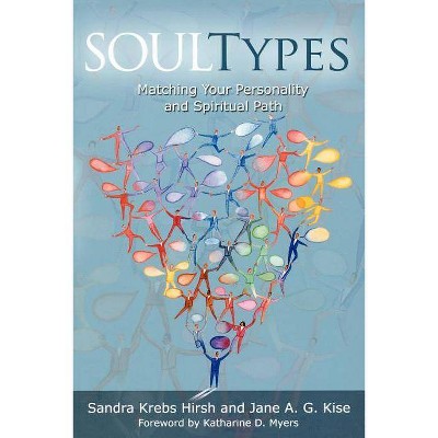 Soultypes - by  Sandra Krebs Hirsh & Jane a G Kise (Paperback)