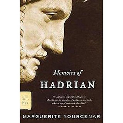 Memoirs of Hadrian - (FSG Classics) by  Marguerite Yourcenar (Paperback)