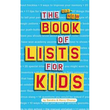 The All-New Book of Lists for Kids - by  Sandra Choron & Harry Choron (Paperback)