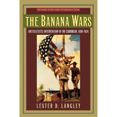 The Banana Wars - (Latin American Silhouettes) by  Lester D Langley (Paperback)
