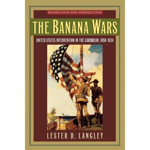 The Banana Wars - (Latin American Silhouettes) by  Lester D Langley (Paperback) - 1 of 1