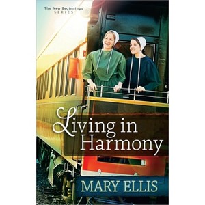 Living in Harmony - (New Beginnings) by  Mary Ellis (Paperback) - 1 of 1