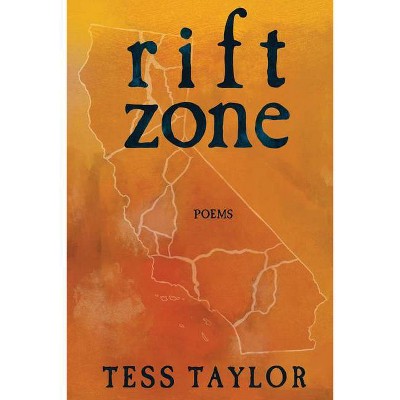 Rift Zone - by  Tess Taylor (Paperback)