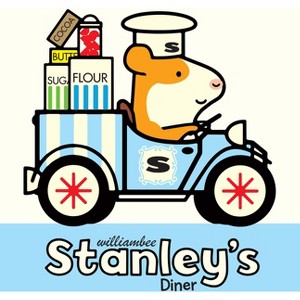 Stanley's Diner - (Stanley Picture Books) by  William Bee (Hardcover) - 1 of 1
