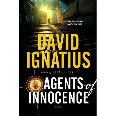 Agents of Innocence - by  David Ignatius (Paperback)