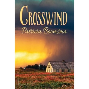 Crosswind - by  Patricia Boomsma (Paperback) - 1 of 1