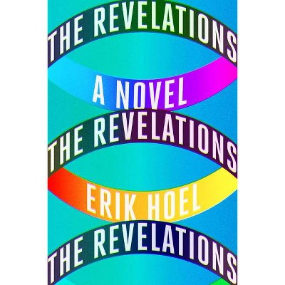 The Revelations - by  Erik Hoel (Hardcover)