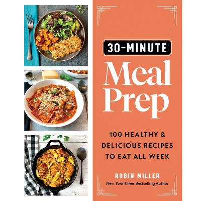 Meal-Prep Recipes: 30-Minute Meal-Prep Ideas to Save Time on Sunday